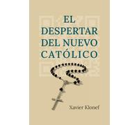 El Despertar del Nuevo Católico