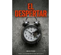 EL DESPERTAR: Manual de autoconocimiento para adolescentes. Libro 1