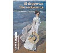El despertar - The Awakening: Texto paralelo bilingüe - Bilingual edition: Inglés - Español / English - Spanish