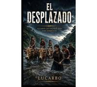 EL DESPLAZADO: Tuvieron que dejarlo todo para sobrevivir