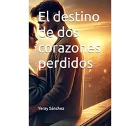 El destino de dos corazones perdidos