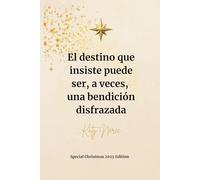 El destino que insiste puede ser, a veces, una bendición disfrazada