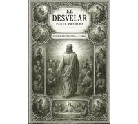 El Desvelar: Dios Manifestado en Carne