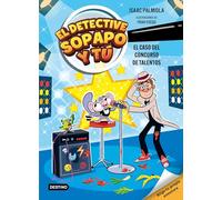 El detective Sopapo y tú 6. El caso del concurso de talentos