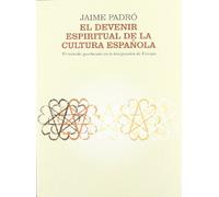 El devenir espiritual de la cultura española: el método goetheano en la integración de Europa