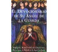 El Devocionario De Su Angel De LA Guarda/Angelspeake Book of Prayer and Healing Barbara Mark, Trudy Griswold (Auteur)