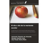 El día a día de la merienda escolar: La experiencia en una escuela de la Red Pública Estatal de Enseñanza del municipio de Vitória de Santo Antão/PE Brasil