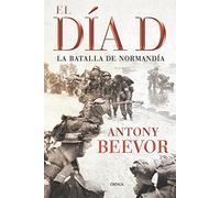 El día D: La batalla de Normandía