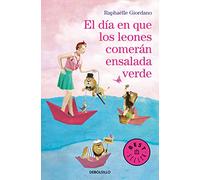 El Día En Que Los Leones Comerán Ensalada Verde - [Livre en VO] Giordano, Raphäelle (Auteur)