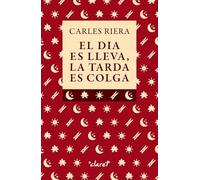 EL DIA ES LLEVA, LA TARDA ES COLGA