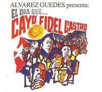 El Dia Que Cayo Fidel Castro