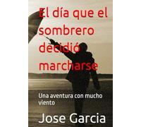 El día que el sombrero decidió marcharse: Una aventura con mucho viento