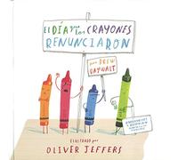 El día que los crayones renunciaron / The Day Crayons Gave Up