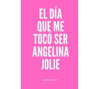 El día que me tocó ser Angelina Jolie