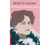 El Día Que Nietzsche Lloró - Yalom, Irvin D., (aut.), Costa Picazo, Rolando, (tr.) Yalom, Irvin D , Aut , Costa Picazo, Rolando, Tr (Auteur)