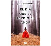El Día Que Se Perdió El Amor