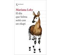 El Día Que Selma Soño Con Un Okapi - [Livre en VO] Leky, Mariana (Auteur)