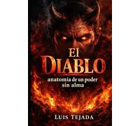El Diablo: Anatomía de un Poder sin Límites