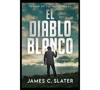El Diablo Blanco: Legend of the White Demon