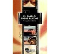 El Diablo Sobre Ruedas (Duel). Steven Spielberg (1972) - García Ochoa, Santiago García Ochoa, Santiago (Auteur)