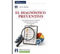 EL DIAGNÓSTICO PREVENTIVO: Guía práctica para la evaluación y planificación de riesgos en tu empresa