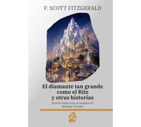 El diamante tan grande como el Ritz y otras historias: Nueva traducción al español