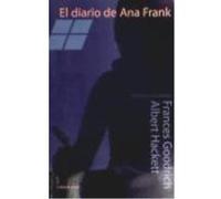 El Diario De Ana Frank - Goodrich, Frances, Hackett, Albert, Bataller, Salvador, García Pig, Juan Salvador Goodrich, Frances, Hackett, Albert, Bataller, Salvador, García Pig, Juan Salvador (Auteur)
