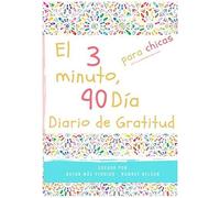 El Diario De Gratitud De 3 Minutos Y 90 Días Para Niñas