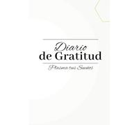 El Diario de Gratitud de un Minuto: para hacer realidad tus sueños: Cuaderno diario de manifestación: 130 Días de afirmación positiva para hacer realidad tus sueños