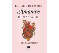 El diario de las que amamos demasiado