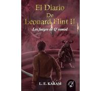 EL DIARIO DE LEONARD FLINT II: Los fuegos de Q’osmod