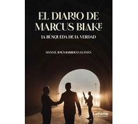 El diario de Marcus Blake: La búsqueda de la verdad