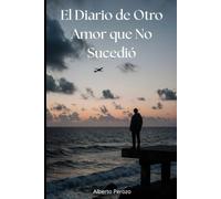 El diario de otro amor que no sucedio