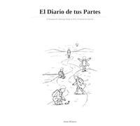 El Diario de tus Partes: 8 Semanas de Liderazgo desde el Self y Exploración Interior: Inspirado en Sistemas de Familia Interna (IFS)