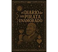 El diario de un pirata enamorado (Edición Callejera)