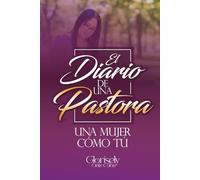 El Diario de una Pastora: Una mujer como tú.