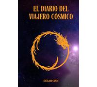 El Diario del Viajero Cósmico: Guía Práctica para la Integración de las 55 Leyes del Universo