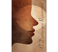 EL DIARIO QUE REJUVENECE: Método de Yoga Facial sin Cirugía