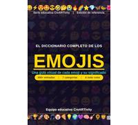 El Diccionario completo de los emojis: Una guía visual de cada emoji y su significado