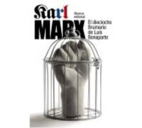 El Dieciocho Brumario De Luis Bonaparte - Marx, Karl Marx, Karl (Auteur)