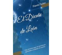 El Diente de León: Hay amores que no terminan: aprenden a habitar el viento.
