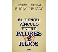 El Difícil Vínculo Entre Padres E Hijos