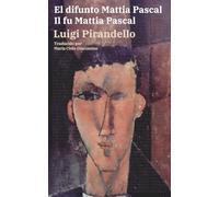 El difunto Mattia Pascal - Il fu Mattia Pascal: Texto paralelo bilingüe - Edizione bilingue: Italiano - Español / Italiano - Spagnolo