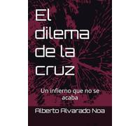 El dilema de la cruz: Un infierno que no se acaba