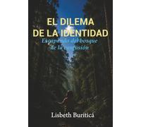 El dilema de la identidad: Escapando del bosque de la confusión
