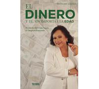 El dinero y tú, sin importar la edad: El inicio del viaje hacia el emprendimiento