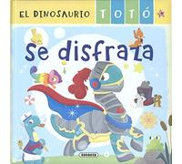 El dinosaurio Totó se disfraza