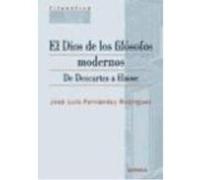El Dios De Los Filósofos Modernos : De Descartes A Hume - Fernández Rodríguez, José Luis Fernández Rodríguez, José Luis (Auteur)