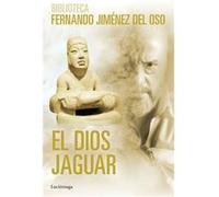El Dios Jaguar Jimnez Del Oso, Fernando (Auteur)