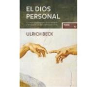 El Dios Personal - Ulrich Beck Ulrich Beck (Auteur)